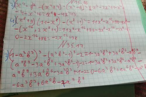 Упростите выражения (35.16-35.17): 1) (4х^3 — 1) (9х^3 + 5) – (6х^3 – 1)^2; 2) (х^4 — 1)^2 - (х^4 +