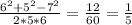 \frac{6^2+5^2-7^2}{2*5*6} = \frac{12}{60} = \frac{1}{5}