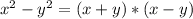 x^2-y^2=(x+y)*(x-y)