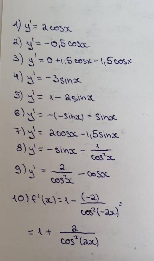 Производная тригонометрических функций 1) y=2sinx 2)y=-0,5sinx 3)y=0,5+1,5sinx 4)y=3cosx 5)y=x+2cosx