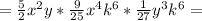 =\frac{5}{2} x^{2} y*\frac{9}{25}x^{4} k^6*\frac{1}{27} y^3k^6=