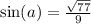 \sin(a) = \frac{ \sqrt{77} }{9}