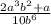 \frac{2a^3b^2 + a}{10b^6}