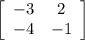 \left[\begin{array}{cc}-3&2\\-4&-1\end{array}\right]