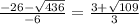 \frac{-26-\sqrt{436} }{-6} =\frac{3+\sqrt{109} }{3}