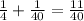 \frac{1}{4} + \frac{1}{40} = \frac{11}{40}