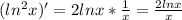 (ln^2 x)' = 2 lnx*\frac{1}{x} =\frac{2lnx}{x}