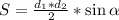 S=\frac{d_1*d_2}{2}*\sin\alpha