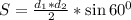 S=\frac{d_1*d_2}{2}*\sin60^0