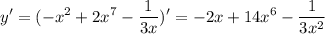 \displaystyle y'=(-x^2+2x^7-\frac{1}{3x} )' =-2x +14x^6 -\frac{1}{3x^2}