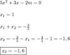 5x^{2}+3x-2m=0\\\\x_{1}=1\\\\x_{1}+x_{2}=-\frac{3}{5}\\\\x_{2}=-\frac{3}{5}-x_{1}=-\frac{3}{5}-1=-1,6\\\\\boxed{x_{2} =-1,6}