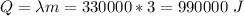 Q = \lambda m = 330000*3 = 990000~J