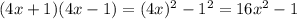 (4x+1)(4x-1)=(4x)^2-1^2=16x^{2} -1