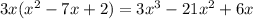 3x( {x}^{2} - 7x + 2) = 3 {x}^{3} - 21 {x}^{2} + 6x