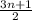 \frac{3n+1}{2}