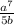 \frac{a^{7} }{5b}