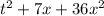 t^2+7x+36x^2