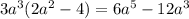 3 {a}^{3} (2 {a}^{2} - 4) = 6 {a}^{5} - 12 {a}^{3}