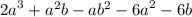 {2a}^{3} + a {}^{2} b - ab {}^{2} - {6a}^{2} - 6b