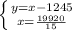 \left \{ {{y=x-1245} \atop {x=\frac{19920}{15} }} \right.