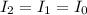 I_2=I_1=I_0