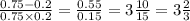 \frac{0.75 - 0.2}{0.75 \times 0.2} = \frac{0.55}{0.15} = 3 \frac{10}{15} = 3 \frac{2}{3}
