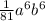 \frac{1}{81} {a}^{6} {b}^{6}