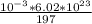 \frac{10^{-3} * 6.02*10^{23} }{197}