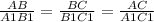 \frac{AB}{A1B1}=\frac{BC}{B1C1} =\frac{AC}{A1C1}