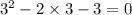 {3}^{2} - 2 \times 3 - 3 = 0