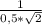 \frac{1}{0,5*\sqrt{2} }