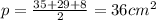 p=\frac{35+29+8}{2} =36cm^2