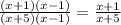 \frac{(x + 1)(x - 1)}{(x + 5)(x - 1)} = \frac{x + 1}{x + 5}