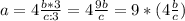 a=4\frac{b*3}{c:3}=4\frac{9b}{c}=9*(4\frac{b}{c} )