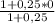 \frac{1+0,25*0}{1+0,25}