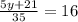 \frac{5y + 21}{35} = 16