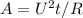 A = U^2t/R