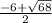 \frac{-6 + \sqrt{68} }{2}