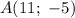 A(11;\ -5)