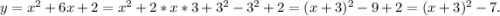 y=x^2+6x+2=x^2+2*x*3+3^2-3^2+2=(x+3)^2-9+2=(x+3)^2-7.