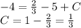 - 4 = \frac{2}{3} - 5 + C \\ C = 1 - \frac{2}{3} = \frac{1}{3}