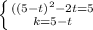 \left \{ {{((5-t)^2-2t=5} \atop {k=5-t}} \right.