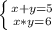 \left \{ {{x+y=5} \atop {x*y=6}} \right.