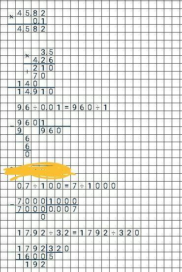 Вычислите: a) 45,82·0,1b) 3,5 · 4,26c) 9,6 : 0,01d) 0,7 : 100e) 17,92 : 3,2Столбиком​