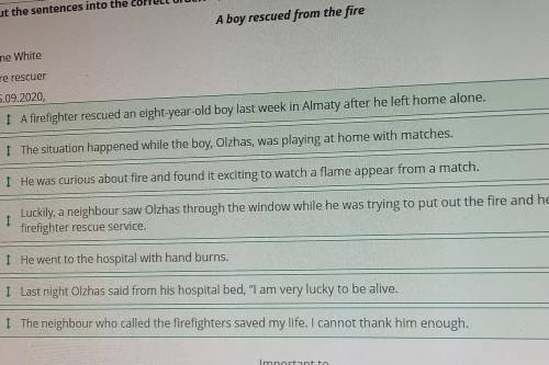 Put the sentences into the correct order. 20 A boy rescued from the fireJane WhiteFire rescuer15.09.