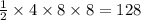 \frac{1}{2} \times 4 \times 8 \times 8 = 128