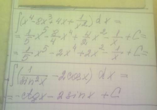 Высшая математика Вычислить Интегралы 1) S(x4-8x^3+4x+1/x^2)dx 2) S(1/sin^2x-2cosx)dx