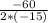 \frac{-60}{2 * (-15)}