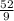 \frac{52}{9}