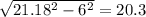 \sqrt{21.18^2-6^2} = 20.3